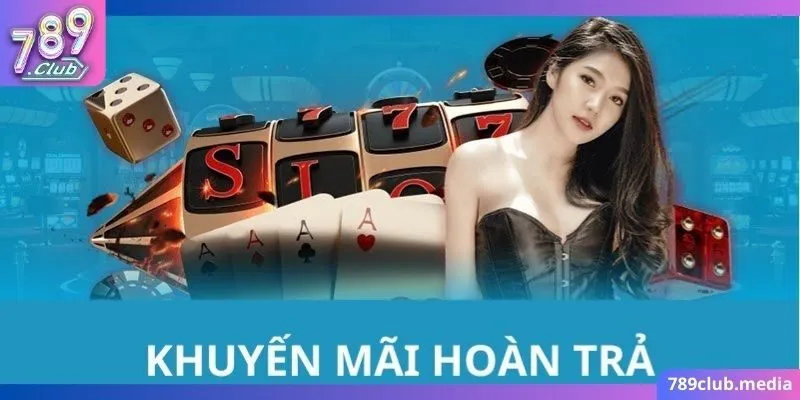 chương trình khuyến mãi hoàn trả tại 789Club